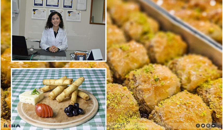 Bayramda sağlıklı beslenme için uzmanından kritik uyarılar