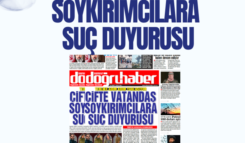 Tehlike Adım Adım Yaklaşıyor  SOYKIRIMA KATILAN 10 ÇİFTE VATANDAŞA SUÇ DUYURUSU