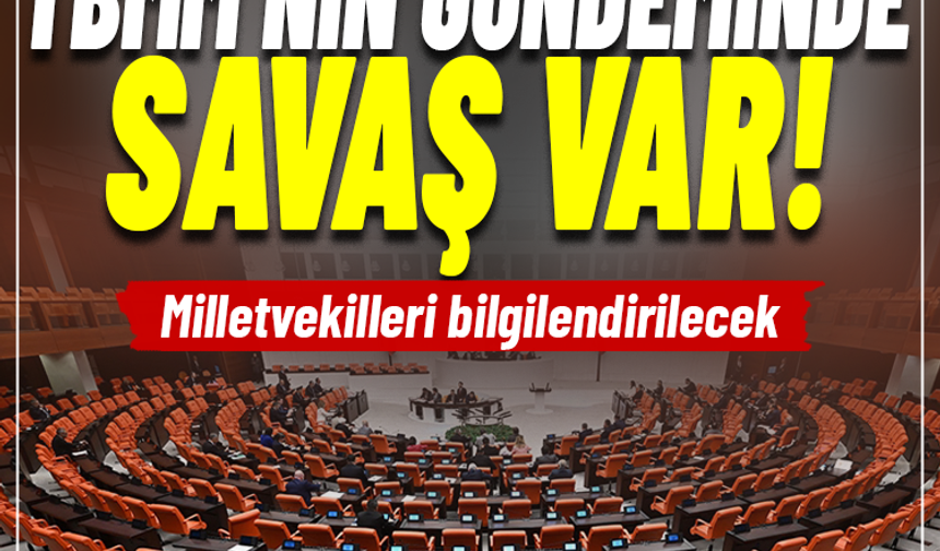 TBMM'nin bu haftaki gündeminde savaş var