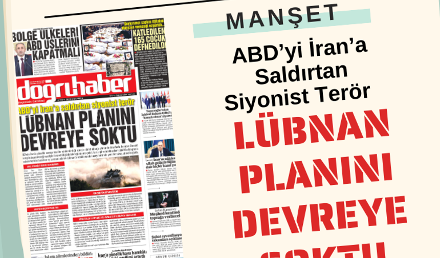 ABD’yi İran’a Saldırtan Siyonist Terör  LÜBNAN PLANINI DEVREYE SOKTU
