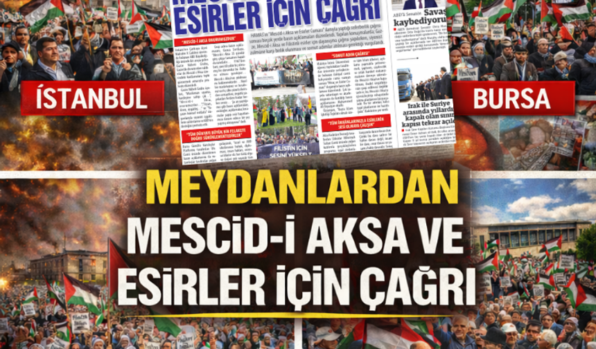 MEYDANLARDAN MESCİD-İ AKSA VE  ESİRLER İÇİN ÇAĞRI