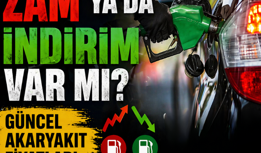 Akaryakıtta zam ya da indirim var mı? Güncel akaryakıt fiyatları