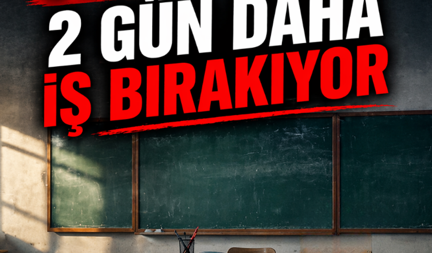 Eğitim-Bir-Sen duyurdu: Öğretmenler 2 gün daha iş bırakıyor