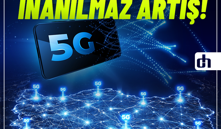 5G'de kısa sürede inanılmaz artış: Bakan duyurdu!