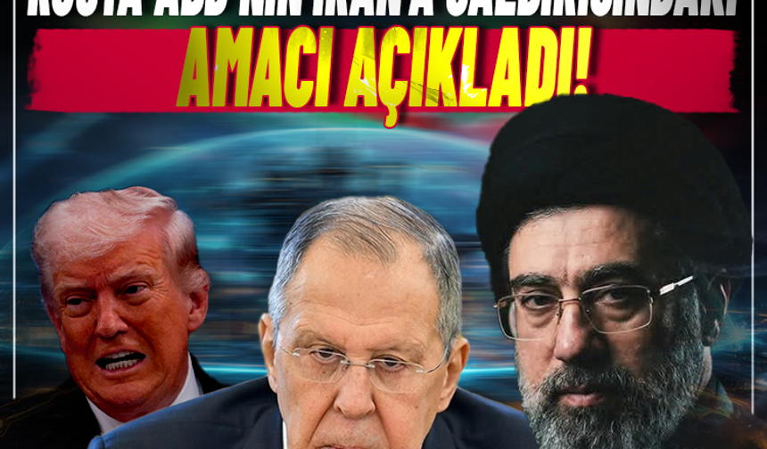 Rusya ABD'nin İran'a saldırısındaki amacı açıkladı!