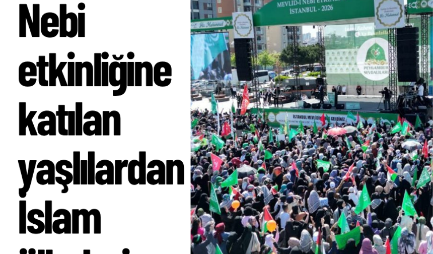 Mevlid-i Nebi etkinliğine katılan yaşlılardan İslam ülkelerine mesaj