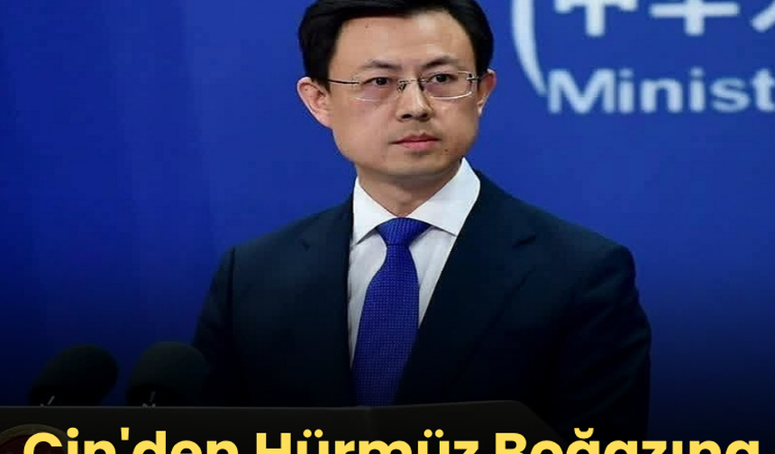 Çin'den Hürmüz Boğazına ABD ablukasına dair açıklama