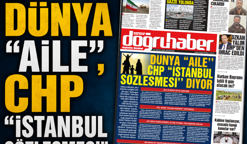DÜNYA “AİLE’’, CHP “İSTANBUL SÖZLEŞMESİ’’ DİYOR