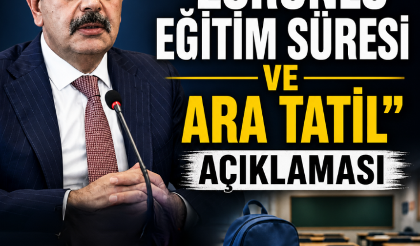 Bakan Tekin'den ''zorunlu eğitim süresi ve ara tatil'' açıklaması