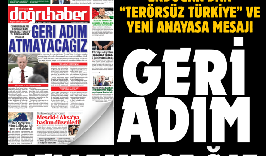 ERDOĞAN’DAN “TERÖRSÜZ TÜRKİYE” VE YENİ ANAYASA MESAJI: GERİ ADIM ATMAYACAĞIZ