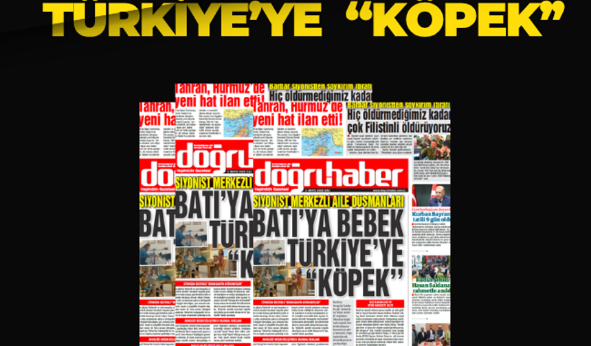 SİYONİST MERKEZLİ AİLE DÜŞMANLARI BATI’YA BEBEK TÜRKİYE’YE  “KÖPEK’’