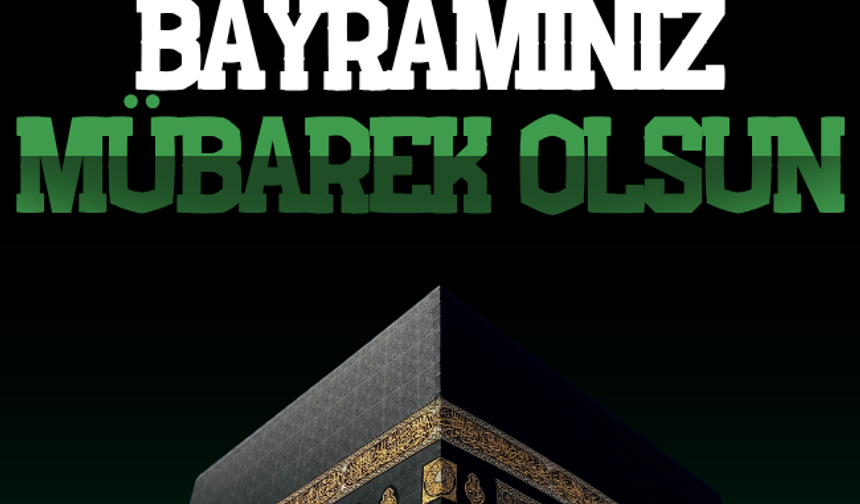 Haccınız Mebrur,  Kurbanınız Makbul  BAYRAMINIZ  MÜBAREK OLSUN