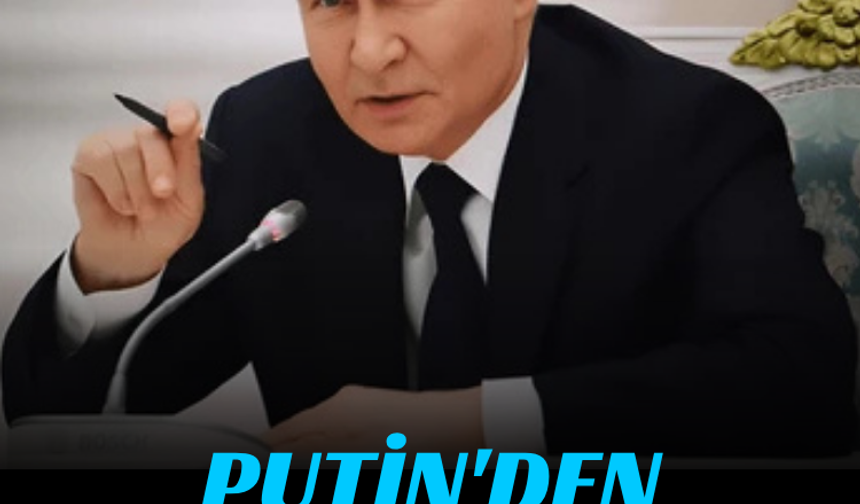 Putin'den Türkiye açıklaması!