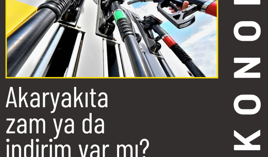 Zam ya da indirim var mı? Benzin ve motorin fiyatları bugün ne kadar?