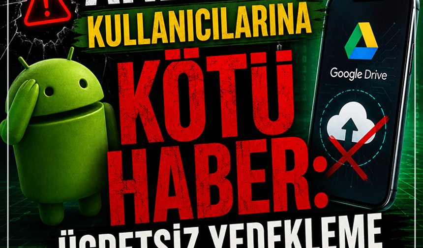 Android Kullanıcılarına Kötü Haber: Ücretsiz Yedekleme Dönemi Sona Erdi!