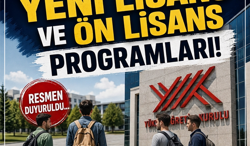 YÖK'ten Yeni Lisans ve Ön Lisans Programları! Resmen Duyuruldu...