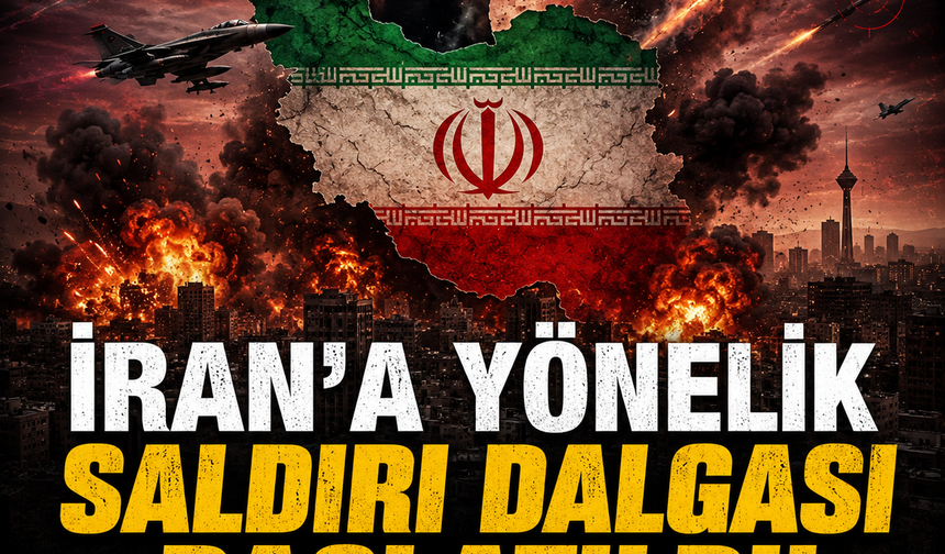 İran'a Yönelik Saldırı Dalgası Başlatıldı! Son Dakika Sıcak Gelişme...