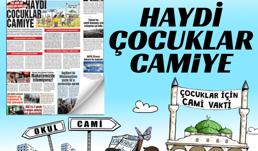 YAZ KUR’AN KURSLARI BAŞLADI  HAYDİ ÇOCUKLAR CAMİYE