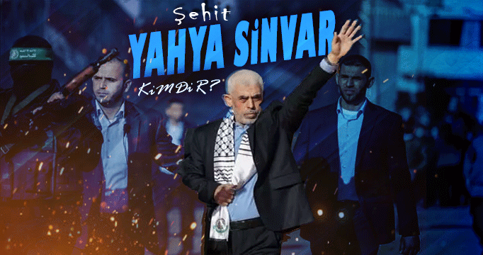 HAMAS'ın şehit olan Siyasi Büro Başkanı Yahya Sinvar kimdir?