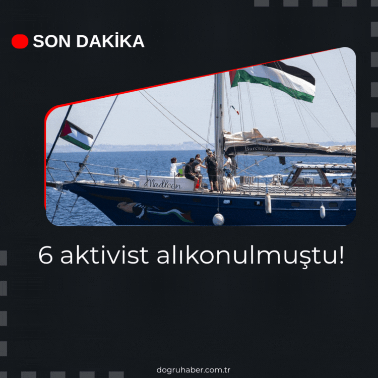Madleen gemisinden alıkonulan 6 aktiviste ilişkin sıcak gelişme!