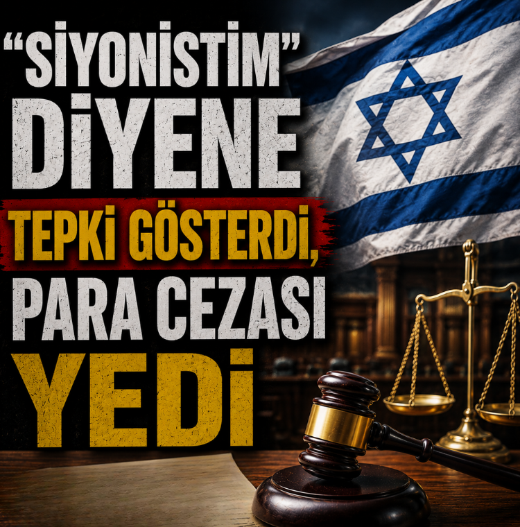 Siyonistim diyene tepki gösterdi, para cezası yedi