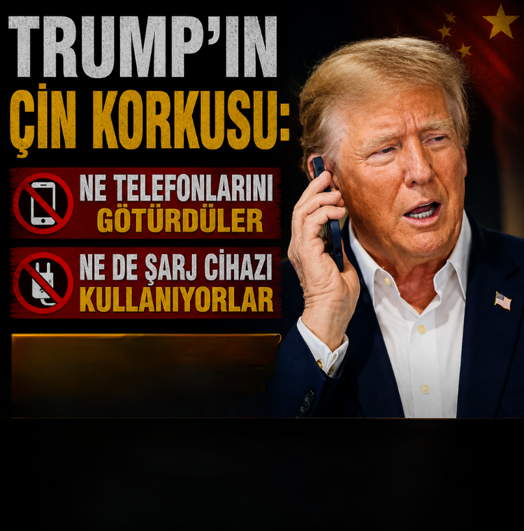 Trump'ın Çin korkusu: Ne telefonlarını götürdüler ne de şarj cihazı kullanıyorlar