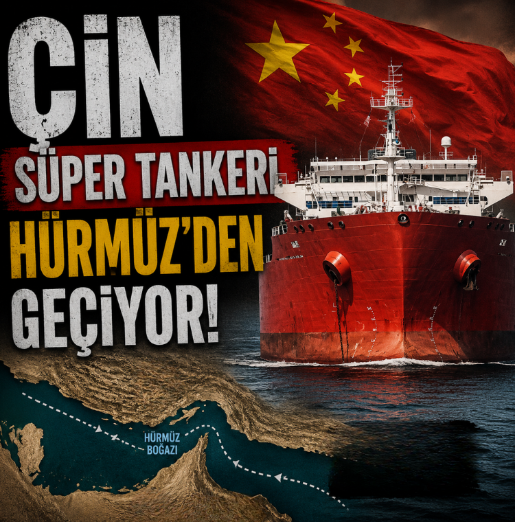 Çin süper tankeri Hürmüz'den geçiyor