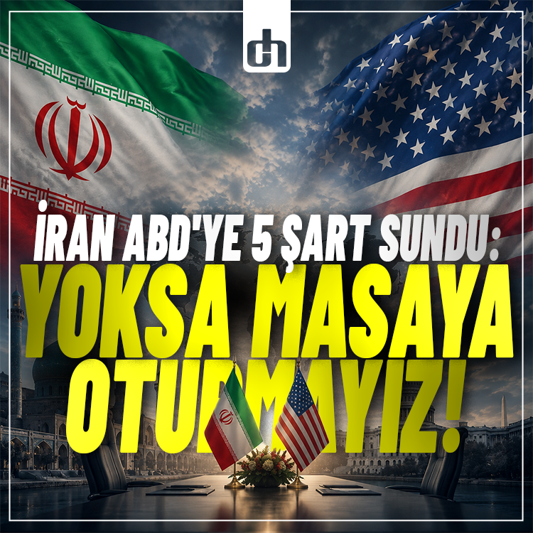 İran ABD'ye 5 Şart Sundu: Yoksa Masaya Oturmayız!