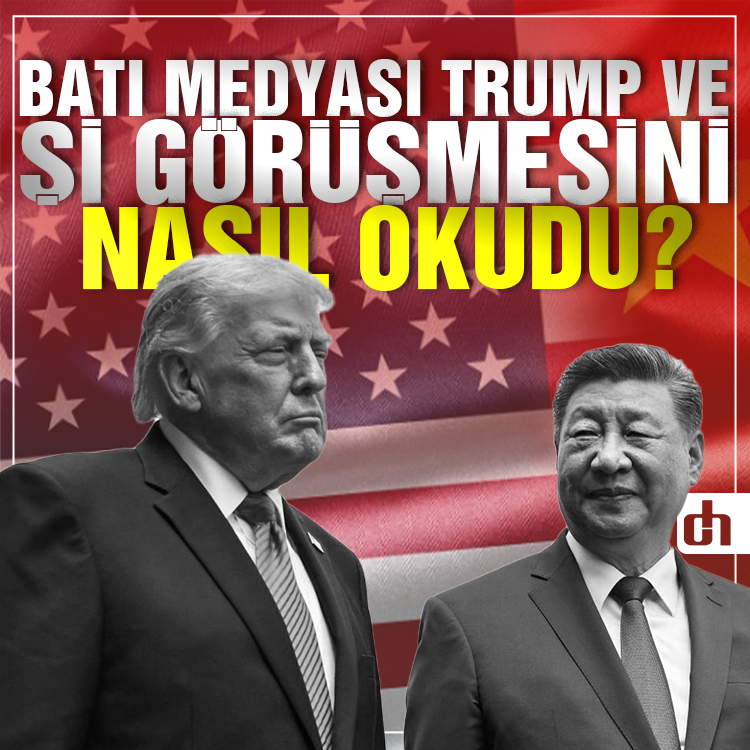 Batı Medyası Trump ve Şi Görüşmesini Nasıl Okudu?