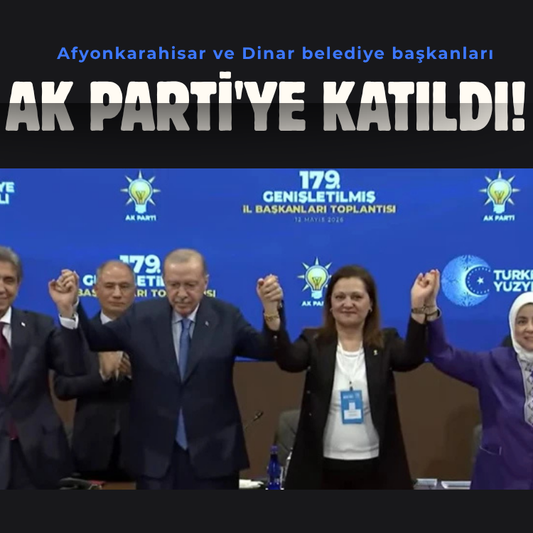 Afyonkarahisar ve Dinar belediye başkanları AK Parti'ye katıldı!